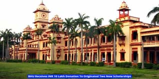 BHU Receives INR 10 Lakh Donation To Originated Two New Scholarships